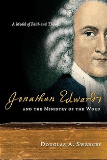 Jonathan Edwards and the Ministry of the Word