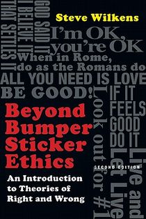 Beyond Bumper Sticker Ethics – An Introduction to Theories of Right and Wrong