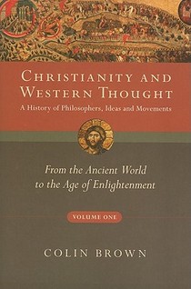 Christianity and Western Thought: From the Ancient World to the Age of Enlightenment