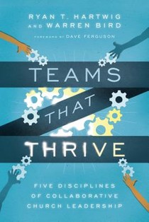 Teams That Thrive – Five Disciplines of Collaborative Church Leadership