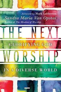 The Next Worship – Glorifying God in a Diverse World voorzijde