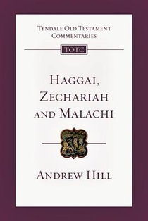 Haggai, Zechariah, Malachi: An Introduction and Commentary Volume 28