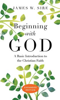 Beginning with God – A Basic Introduction to the Christian Faith