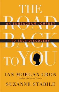 The Road Back to You – An Enneagram Journey to Self–Discovery voorzijde