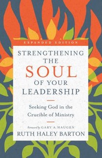 Strengthening the Soul of Your Leadership – Seeking God in the Crucible of Ministry voorzijde