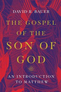 The Gospel of the Son of God – An Introduction to Matthew