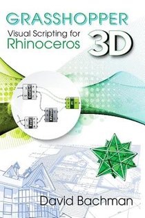 Grasshopper: Visual Scripting for Rhinoceros 3D voorzijde