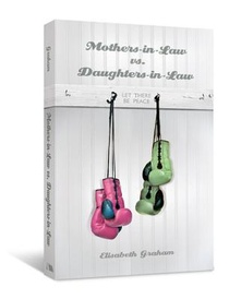 Mothers-in-Law vs. Daughters-in-Law