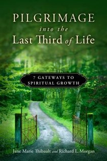 Pilgrimage into the Last Third of Life: 7 Gateways to Spiritual Growth voorzijde