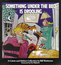 Something under the Bed is Drooling - A Calvin and Hobbes Collection voorzijde