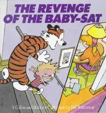 The Revenge of the Baby-SAT: A Calvin and Hobbes Collection Volume 8