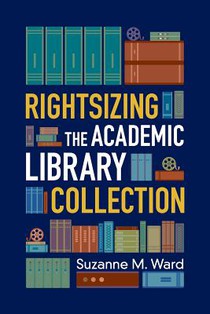 Rightsizing the Academic Library Collection