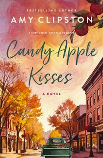 Candy Apple Kisses: A Sweet Romance Novel