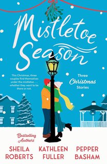 Mistletoe Season: Three Christmas Stories voorzijde