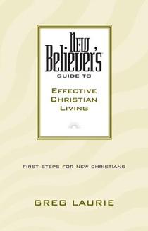 New Believer'S Guide To Effective Christian Living voorzijde