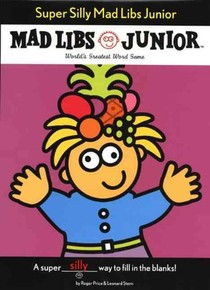 Super Silly Mad Libs Junior voorzijde