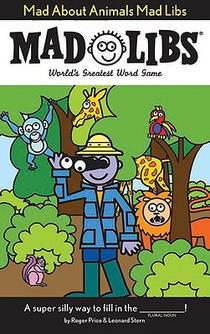 Mad about Animals Mad Libs: World's Greatest Word Game