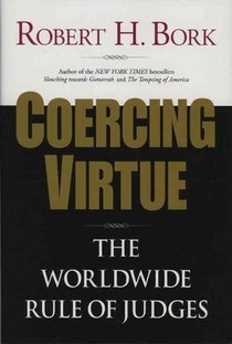 Coercing Virtue: The Worldwide Rule of Judges