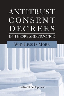 Antitrust Consent Decrees in Theory and Practice