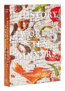 A History of the World in 10 Dinners