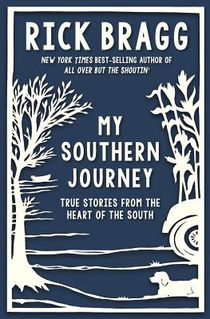 My Southern Journey: True Stories from the Heart of the South
