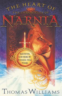 The Heart of the Chronicles of Narnia