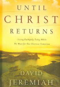 Until Christ Returns