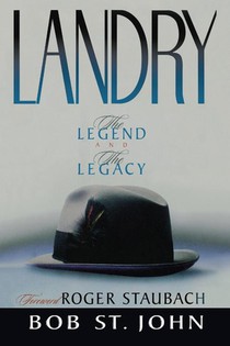 Landry: The Legend and the Legacy