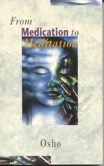 From Medication To Meditation