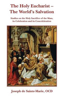 The Holy Eucharist - The World's Salvation