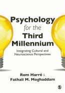 Psychology for the Third Millennium: Integrating Cultural and Neuroscience Perspectives