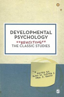 Developmental Psychology: Revisiting the Classic Studies