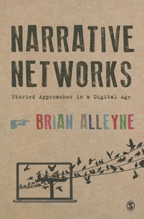 Narrative Networks: Storied Approaches in a Digital Age
