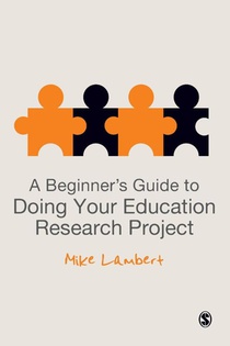 A Beginner's Guide to Doing Your Education Research Project voorzijde