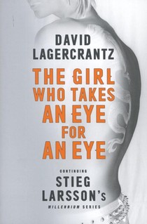 The Girl Who Takes an Eye for an Eye: Continuing Stieg Larsson's Millennium Series voorzijde