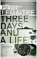 Three Days and a Life