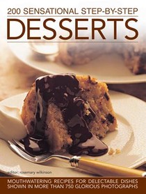 200 Sensational Step-by-Step Desserts