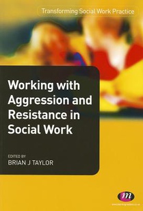 Working with Aggression and Resistance in Social Work voorzijde