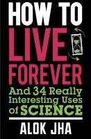 How to Live Forever