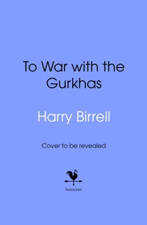 To War with the Gurkhas: War Diaries