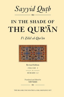 In the Shade of the Qur'an Vol. 1 (Fi Zilal al-Qur'an)