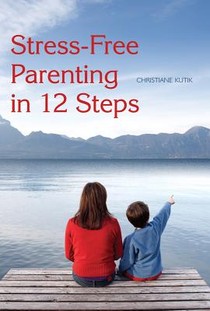 Stress-Free Parenting in 12 Steps voorzijde