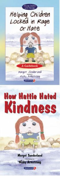 Helping Children Locked in Rage or Hate & How Hattie Hated Kindness