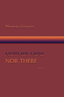 Neither Here Nor There, Poems