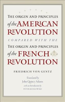 Origin & Principles of the American Revolution Compared with the Origin & Principles of the French Revolution
