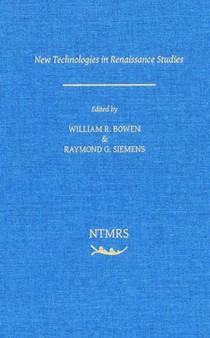 New Technologies and Renaissance Studies: Volume 1