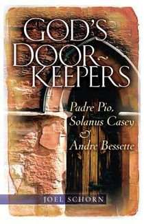 God's Doorkeepers: Padre Pio, Solanus Casey and André Bessette voorzijde