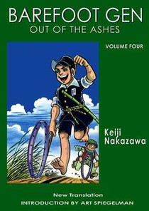 Barefoot Gen #4: Out Of The Ashes