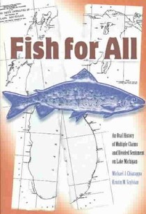 Fish for All: An Oral History of Multiple Claims and Divided Sentiments on Lake Michigan