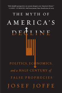 The Myth of America's Decline